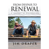 From Despair to Renewal