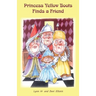 Princess Yellow Boots Finds a Friend