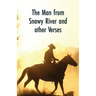 The Man from Snowy River and Other Verses