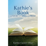 Kathie's Book of Short Stories and Prose