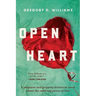 Open Heart: A poignant and gripping historical novel about the enduring power of love