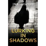 Lurking In Shadows