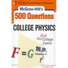 McGraw-Hill's 500 College Physics Questions: Ace Your College Exams
