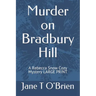 Murder on Bradbury Hill: A Rebecca Snow Cozy Mystery LARGE PRINT