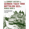 The Combat History of German Tiger Tank Battalion 503 in World War II