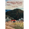Historical Sketches of New Mexico: From the Earliest Records to the American Occupation