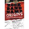 Rock Band Name Origins: The Stories of 240 Groups and Performers