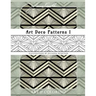 Art Deco Patterns 1: Art of Coloring. Coloring book