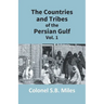 The Countries And Tribes Of The Persian Gulf (1St Vol)