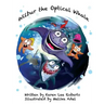 Wilbur the Optical Whale: A fun and colourful book about a whale who wears glasses, that gets teased by mean starfish bullies