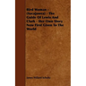 Bird Woman - (Sacajawea) - The Guide of Lewis and Clark - Her Own Story Now First Given to the World
