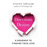 Directions To Destiny: A Roadmap To Finding True Love