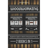 Woodworking: Beginners guide to Build 18 Small Projects 2 Books in 1