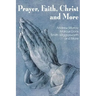 Prayer Faith Christ and More