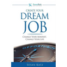 Susan Katz Advantage: Create Your Dream Job: Change Your Mindset, Change Your Future