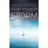Weathering The Grief Storm: Learning To THRIVE Within Loss
