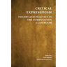 Critical Expressivism: Theory and Practice in the Composition Classroom