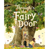Through the Fairy Door: A Picture Book