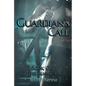 Guardian's Call: Book One of the Ruane Saga