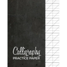 Calligraphy Practice Paper: Modern Calligraphy Practice Sheets 120 Sheet Pad