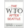 The WTO After Seattle
