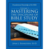 Mastering the Discipline of Bible Study: Volume 1