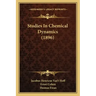 Studies In Chemical Dynamics (1896)