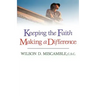 Keeping the Faith, Making a Difference