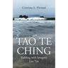 Tao Te Ching: Yielding with Integrity Lao Tzu