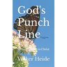 God's Punch Line: Sermons of Life in Christ