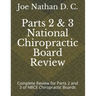 Part 2 and 3 National Chiropractic Board Review: Complete review for parts 2 and 3 of Chiropractic Boards