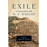 Exile: A Conversation with N. T. Wright