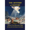 The Mystery of History: When God Became Man