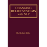 Changing Belief Systems With NLP
