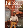 Blessed Is the Man: A Legacy of Faith and Family Values