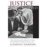 Justice Interrupted: The Struggle for Constitutional Government in the Middle East