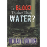 Is Blood Thicker Than Water?