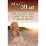 Make It Last: Protecting Your Family From the Costs of Aging
