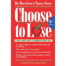 Choose to Lose: A Food Lover's Guide to Permanent Weight Loss