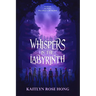 Whispers in the Labyrinth