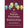 Toward a Positive Psychology of Relationships: New Directions in Theory and Research