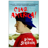 Ciao, America!: An Italian Discovers the U.S.