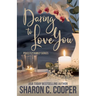 Daring to Love You