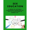 Sex-education - A series of lectures concerning knowledge of sex in its relation to human life