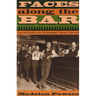 Faces Along the Bar: Lore and Order in the Workingman's Saloon, 1870-1920