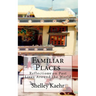 Familiar Places: Reflections on Past Lives Around the World