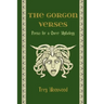 The Gorgon Verses: Poems for a Queer Mythology