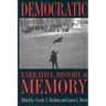 Democratic Narrative, History, and Memory