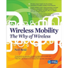 Wireless Mobility: The Why of Wireless