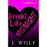 Bright Like Midnight-Special Edition